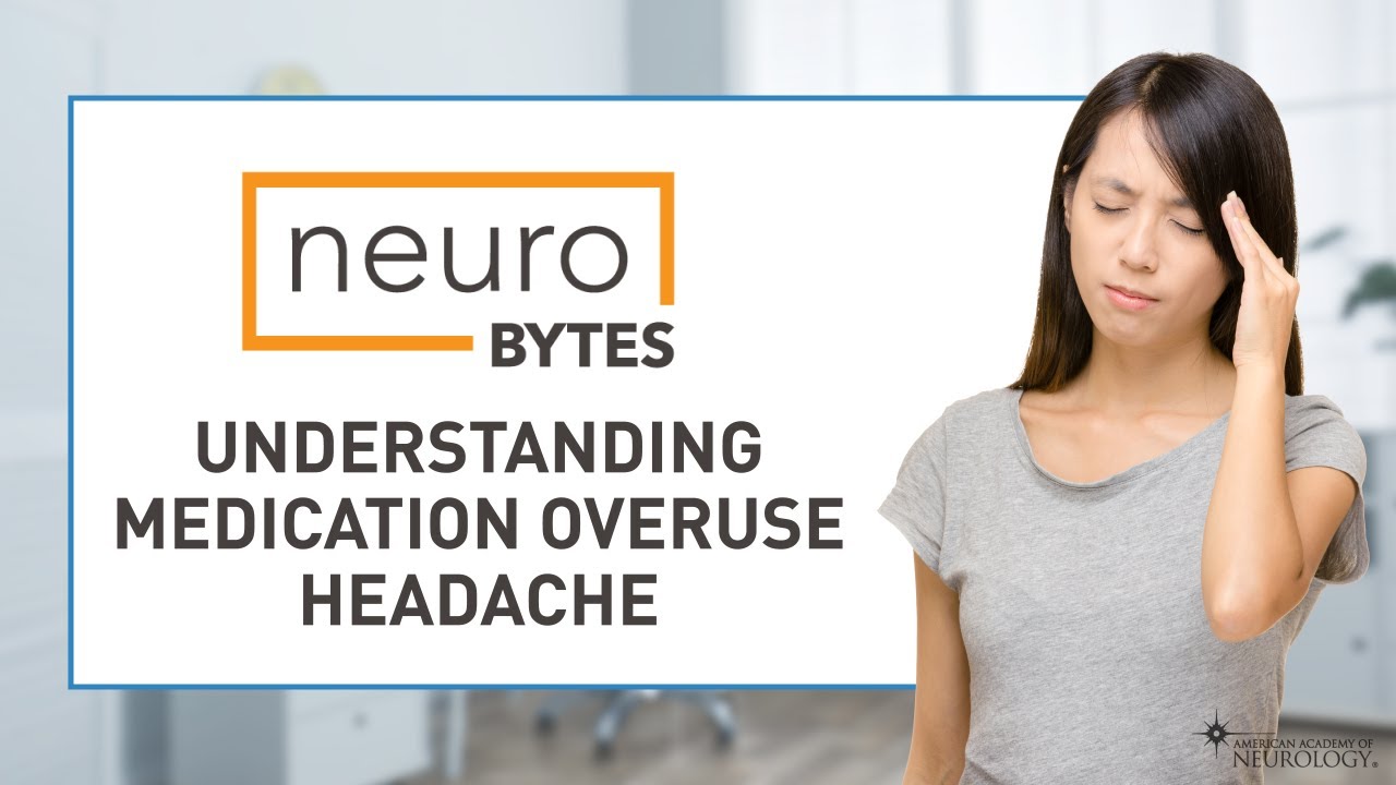 Understanding Medication Overuse Headache - American Academy Of ...